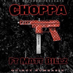 Choppa (Ft. Matt Billz)