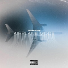 Airplane Mode [Prod. Contraband]