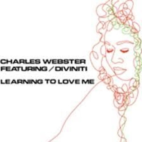 CHARLES WEBSTER FEATURING DIVINTI-LEARNING TO LOVE ME*EDIT/REMIX BY RAY PINKY VELAZQUEZ C2019