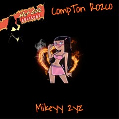 Compton Ro2co x Mikeyy 2yz - Hot Girl (Prod By Mikeyy 2yz)