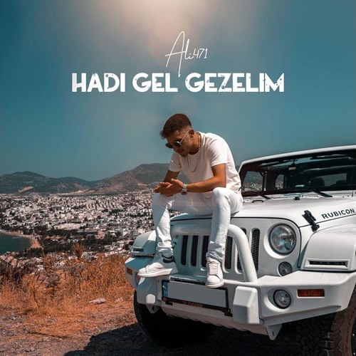 Ali471 - Hadi Gel Gezelim