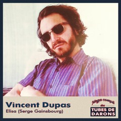 Vincent Dupas - Elisa ( Serge Gainsbourg )