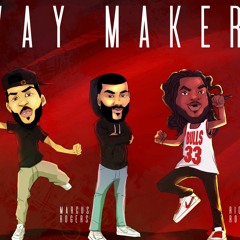 Waymaker (Ft. Marcus Rogers, Rick Rogers)