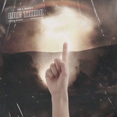 CB x Saucy - One Thing