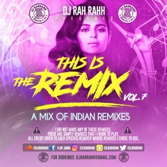 DJ RaH RahH - This is the Remix Vol. 7 - Indian remix
