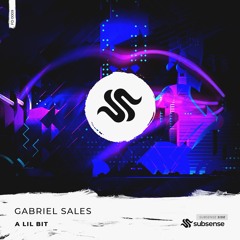 Gabriel Sales - A Lil Bit (Radio Edit) [Free Download]