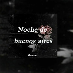 FLAMME 🔥 "NOCHE DE BUENOS AIRES" /prod. ELM BEATS