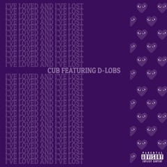 I've loved and I've lost [Feat. D-Lobs] (Prod. Yusei x Oldboyy)