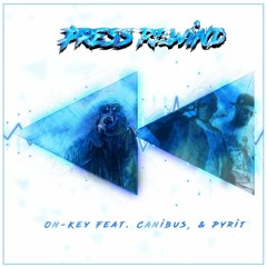 Press Rewind Feat. Canibus & Pyrit