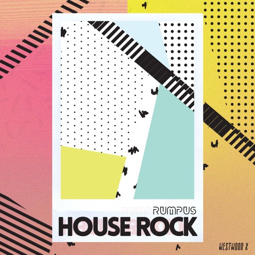 RUMPUS - House Rock