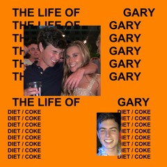 THE LIFE OF GARY
