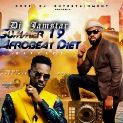 DJ JAMSTAR SUMMER 19 AFROBEAT DIET