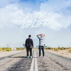 W3 WERE HERE - UPLIFT