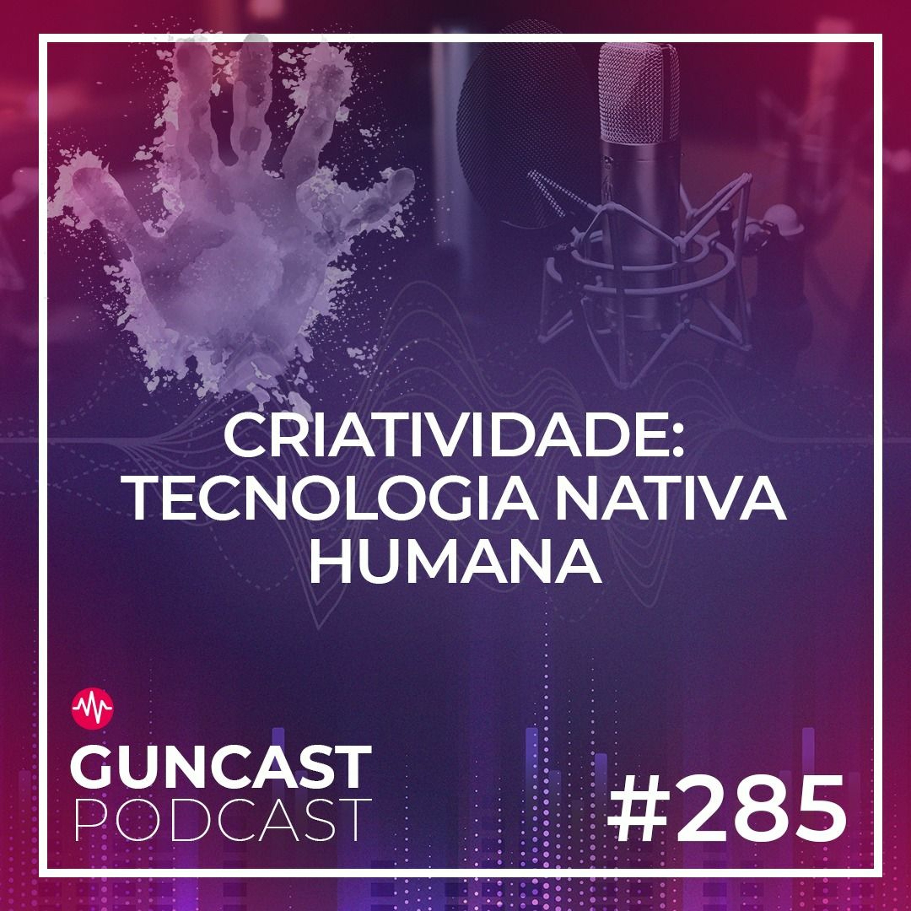 GunCast | Criatividade e Inovação
