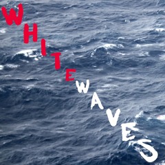 White waves