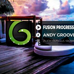ANDY GROOVE - FUSION PROGRESSIVE LUXURY FASHION HOUSE | ROYALTY FREE MUSIC | NO COPYRIGHT