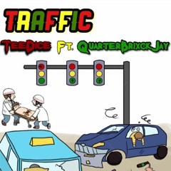 Traffic Ft. QuarterBRIXCKJay