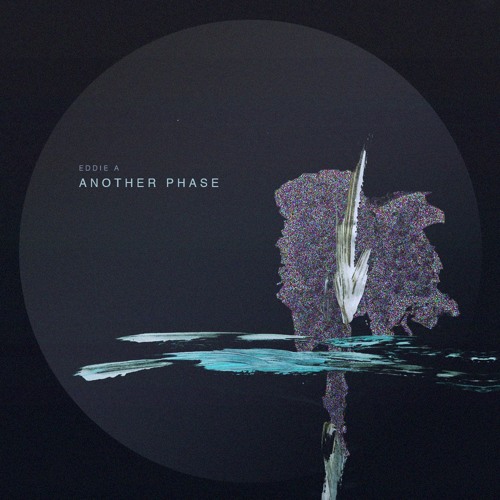 Eddie A - Another Phase