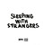 Artwork for Sleeping With Strangers [Prod. by Doobie]