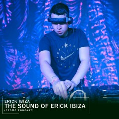 Erick Ibiza - The Sound Of Erick Ibiza (Promo Podcast)(Peak Hours)