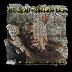 Cubsport - Summer Love (Elliott Valentine Remix)