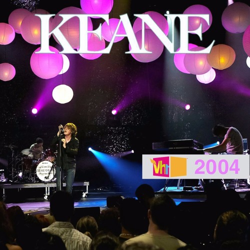 Stream Keane - This Is The Last Time - Live On VH1 Inside Track, Roseland  Ballroom, NY. 16.08.2004 by Keane Live Bootlegs | Listen online for free on  SoundCloud