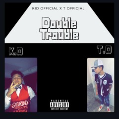 Double Trouble (prod. THR33) Kane x T Official
