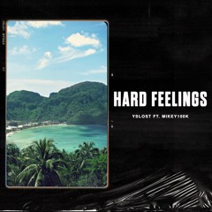 hard feelings (feat. mikey100k)