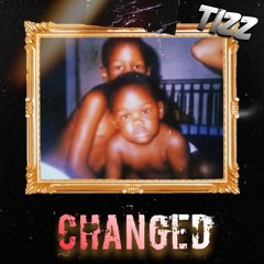 TiZZ- CHANGED