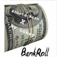 BANKROLLS (Feat. RY LOKEY)