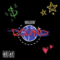 Walkin Round (prod. by Jakfor4)