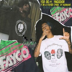 YSB OG ft. YngxDior - 4 in a Faygo (prod. by Karman)