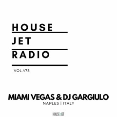 VOL.475 MIAMI VEGAS & DJ GARGIULO (NAPLES, ITALY)