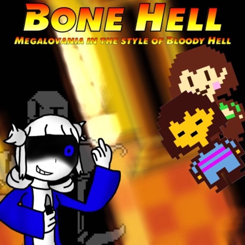 Bone Hell (Megalovania in the style of Bloody Hell)