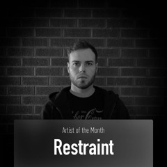 Restraint - Mini Mix [Artist of the Month]