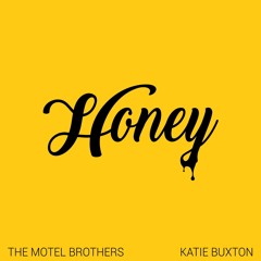 Honey (with Katie Buxton)