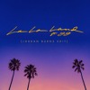 Bryce Vine La La Land Ft Yg Jordan Burns Edit Mp3