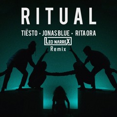 Tiësto, Jonas Blue & Rita Ora - Ritual (Leo Narrex Remix)