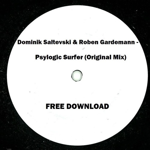 Dominik Saltevski & Roben Gardemann - Psylogic Surfer (Original Mix)