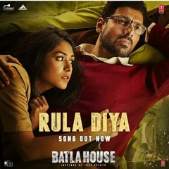 Rula Diya | BATLA HOUSE |John A, Mrunal T | Ankit Tiwari, Dhvani Bhanushali, Prince D(256k)