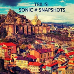 TBILISI SONIC SNAPSHOTS DEMO