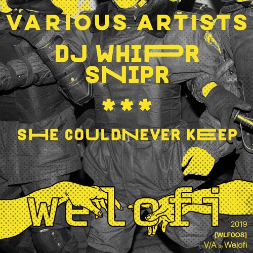 DJ WHIPR SNIPR  - She Couldnever Keep