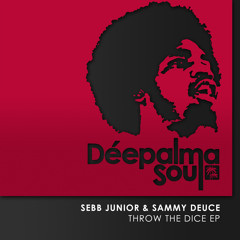 Sebb Junior & Sammy Deuce - Throw The Dice