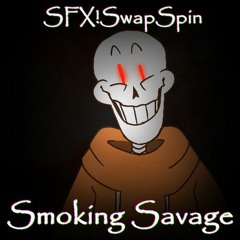 {SFX!SwapSpin} Smoking Savage .:cover:.