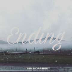 Ending by Zen Morrissey