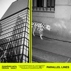 Zookëper & Cecilia Gault - Parallel Lines [OUT NOW]