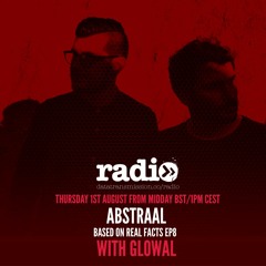 Abstraal Pres. Based On Real Facts EP 8 With Glowal