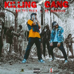 Killing Gang - Nay Thit Nyein x 99 Symphony