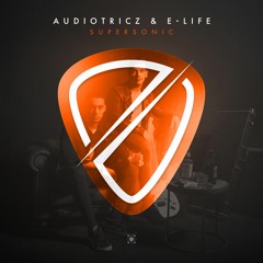 Audiotricz & E - Life - Supersonic