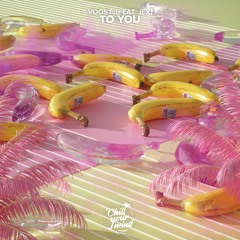 Voost - To You (Ft. Jex)